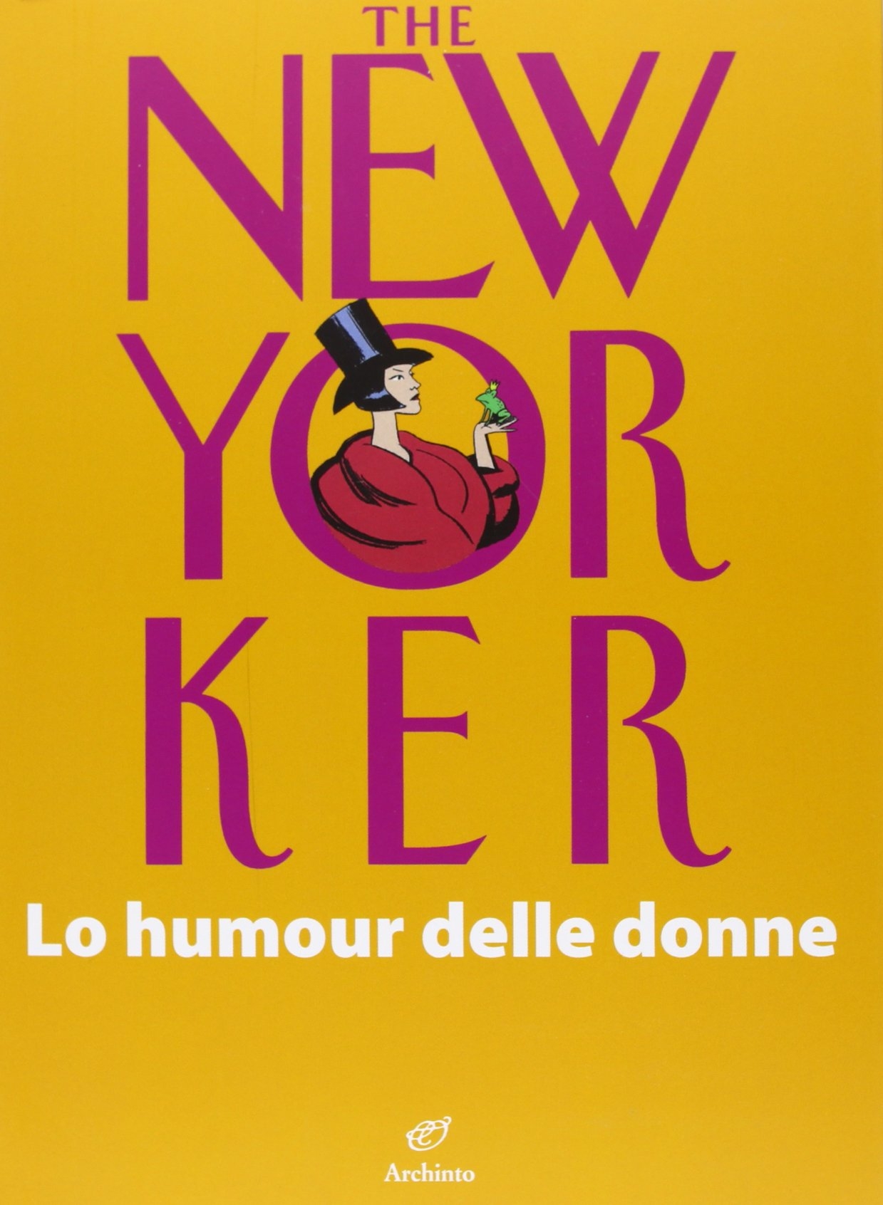 The New Yorker. Lo humour delle donne The New Yorker. Lo humour delle donne