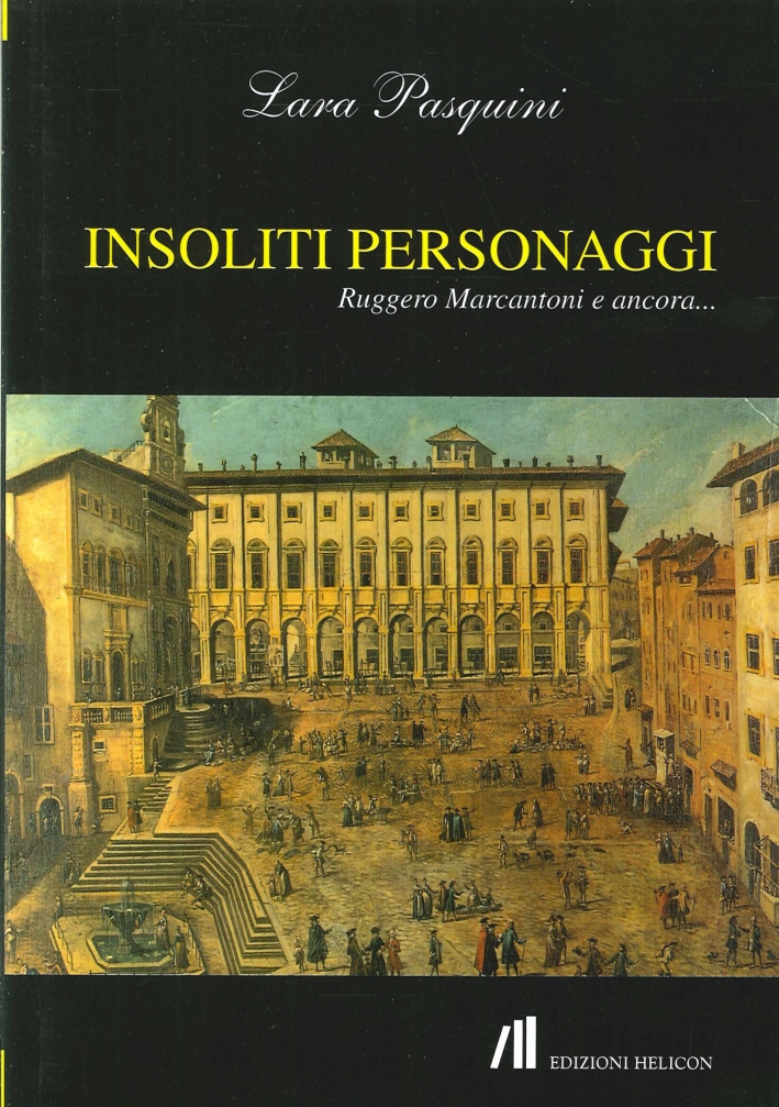Insoliti Personaggi. Ruggero Marcantoni e Ancora... Insoliti Personaggi. Ruggero Marcantoni e Ancora...