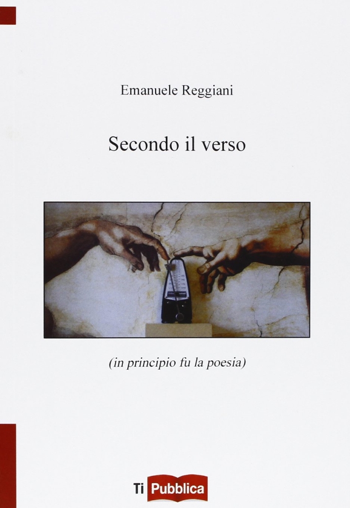 Secondo il verso (in principio fu la poesia) Secondo il verso (in principio fu la poesia)
