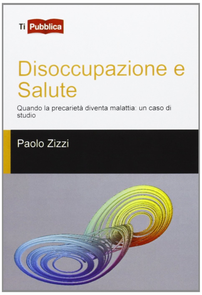 Disoccupazione e salute Disoccupazione e salute