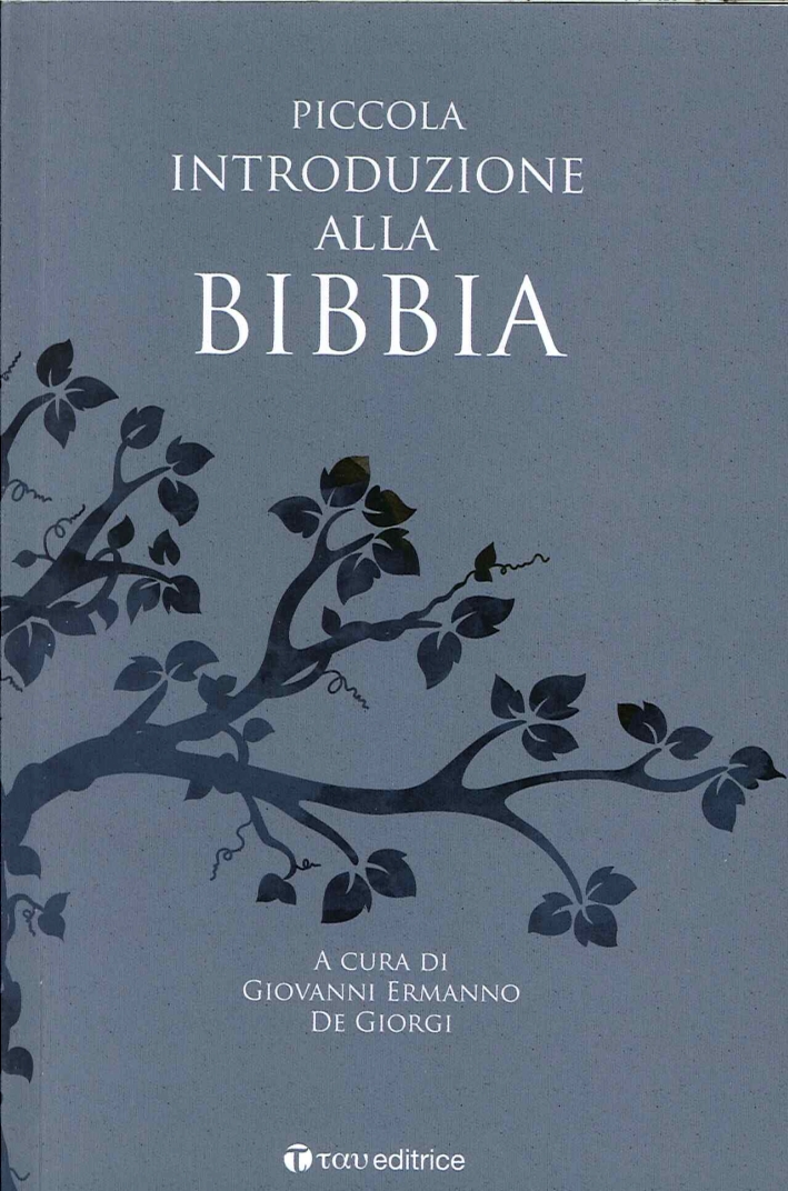 Piccola introduzione alla Bibbia Piccola introduzione alla Bibbia