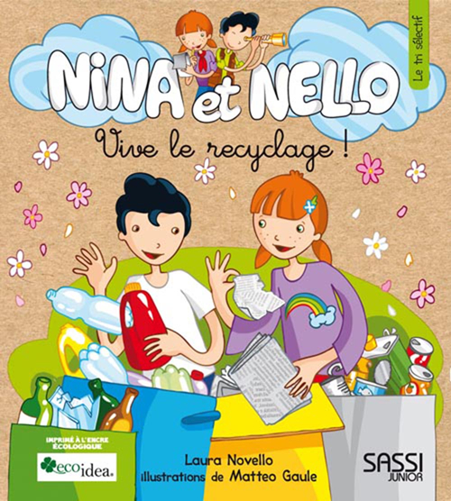 Nina et Nello. Vive le recyclage! Ediz. illustrata Nina et Nello. Vive le recyclage! Ediz. illustrata