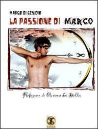 La Passione di Marco La Passione di Marco