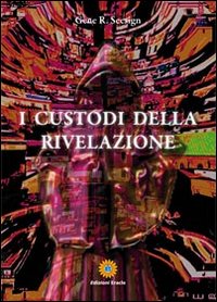 I custodi della rivelazione I custodi della rivelazione