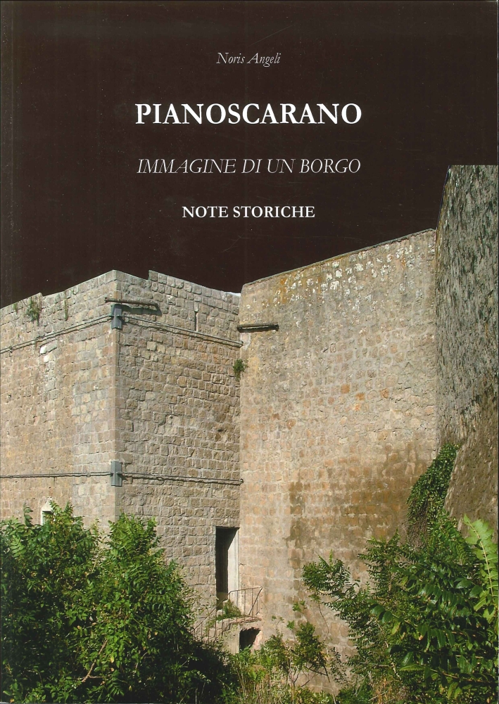 Pianoscarano. Immagine di un Borgo. Note Storiche Pianoscarano. Immagine di un Borgo. Note Storiche