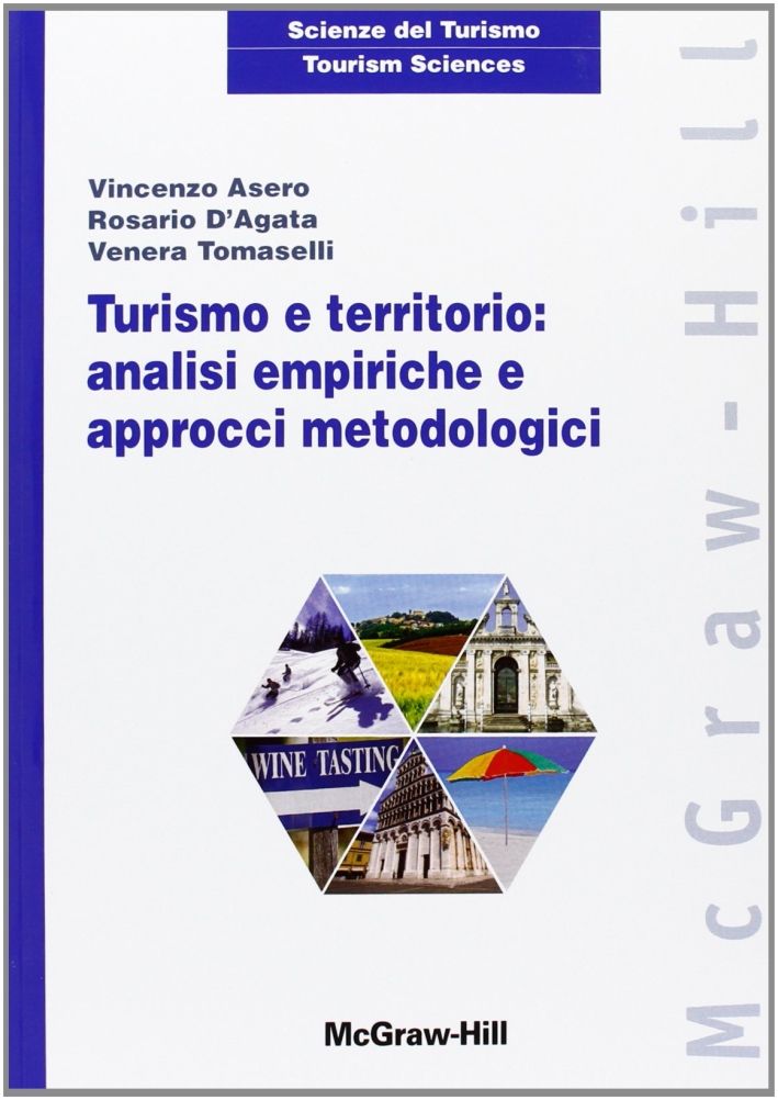 Turismo e Territorio: Analisi Empiriche e Approcci Metodologici Turismo e Territorio: Analisi Empiriche e Approcci Metodologici