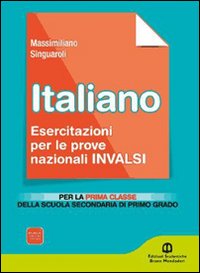 Italiano. Prove Invalsi. Terzo Anno. Per La Scuola Media Italiano. Prove Invalsi. Terzo Anno. Per La Scuola Media