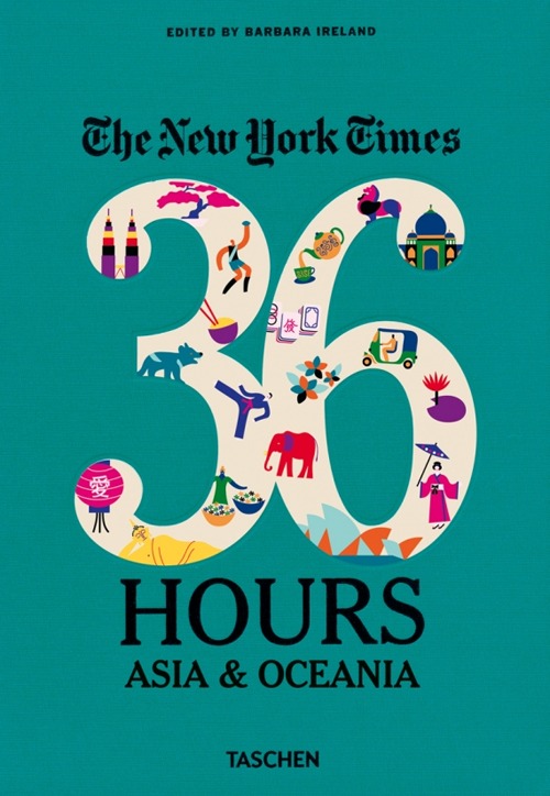 The New York Times, 36 hours: Asia & Oceania The New York Times, 36 hours: Asia & Oceania