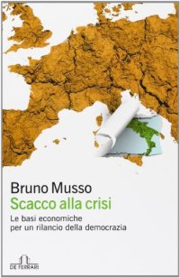 Scacco alla crisi. Le basi economiche per un rilancio della democrazia