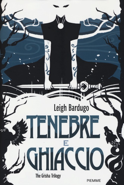 Tenebre e ghiaccio. The Grisha Trilogy Tenebre e ghiaccio. The Grisha Trilogy