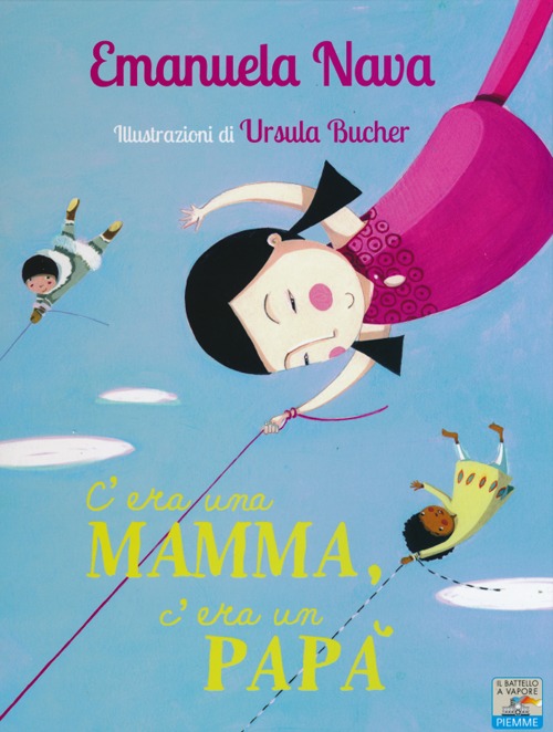 C'era una mamma, c'era un papà.... Ediz. illustrata C'era una mamma, c'era un papà.... Ediz. illustrata