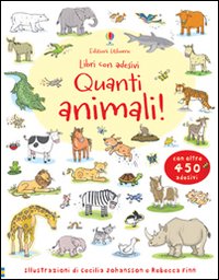 Quanti animali! Con adesivi. Ediz. illustrata Quanti animali! Con adesivi. Ediz. illustrata