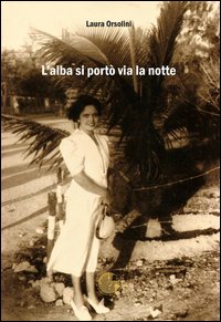 L'alba si portò via la notte L'alba si portò via la notte