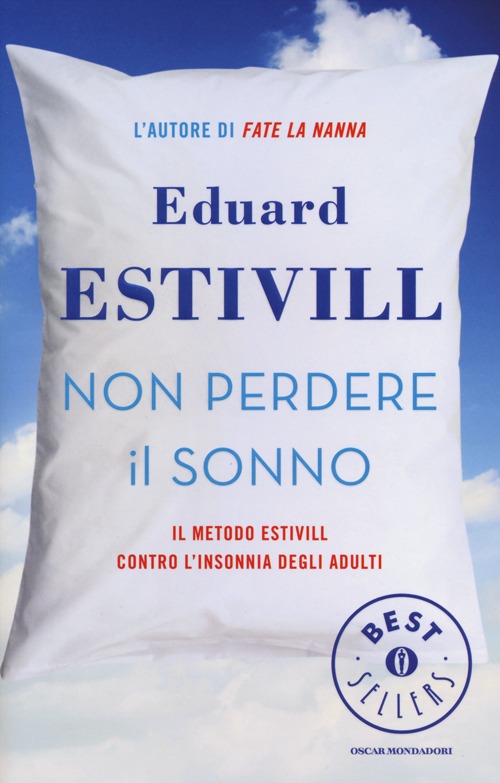 Non perdere il sonno. Il metodo Estivil contro l'insonnia degli adulti Non perdere il sonno. Il metodo Estivil contro l'insonnia degli adulti