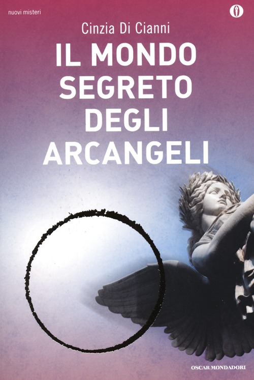 Il mondo segreto degli arcangeli Il mondo segreto degli arcangeli