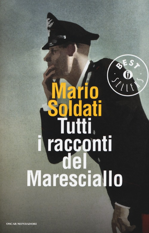 Tutti i racconti del maresciallo: I racconti del maresciallo-I nuovi racconti del maresciallo Tutti i racconti del maresciallo: I racconti del maresciallo-I nuovi racconti del maresciallo