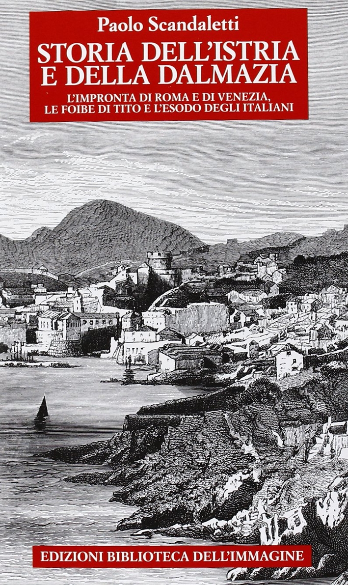 Storia dell'Istria e della Dalmazia. l'impronta di Roma e di Venezia. Le foibe di Tito e l'esodo degli italiani Storia dell'Istria e della Dalmazia. l'impronta di Roma e di Venezia. Le foibe di Tito e l'esodo degli italiani