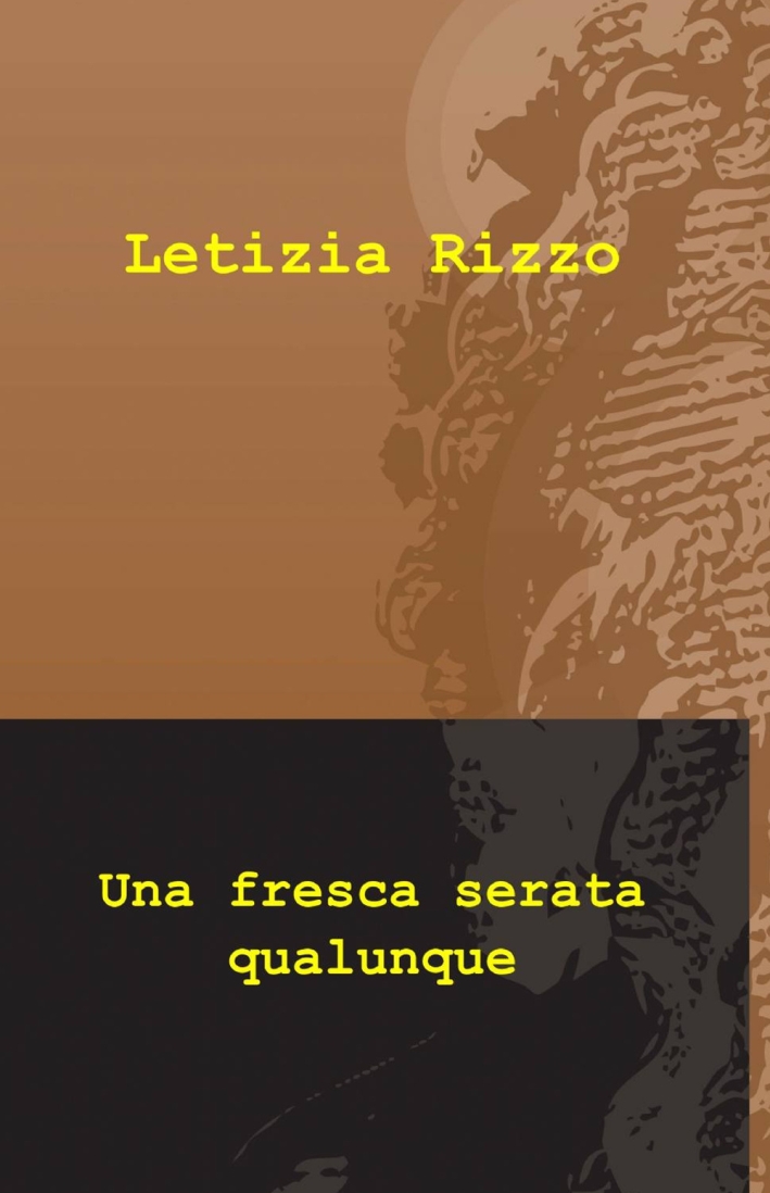 Una fresca serata qualunque Una fresca serata qualunque