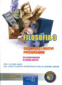 Filosofia 3. Da schopenhauer ai giorni nostri.