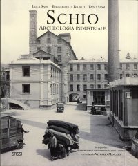 Schio. Archeologia industriale