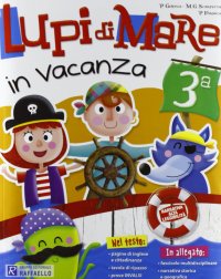 Lupi Di Mare In Vacanza. Per La 3ª Classe Elementare