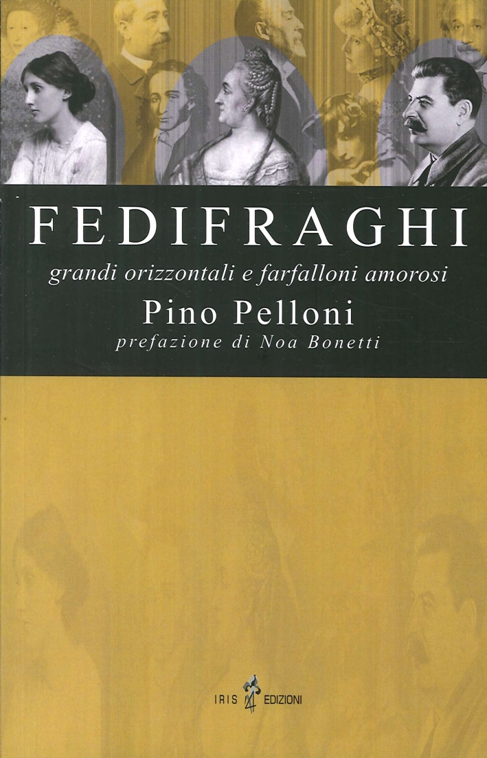 Fedifraghi. Grandi orizzontali e farfalloni amorosi Fedifraghi. Grandi orizzontali e farfalloni amorosi