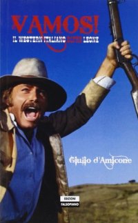 Vamos! Il western italiano oltre Leone