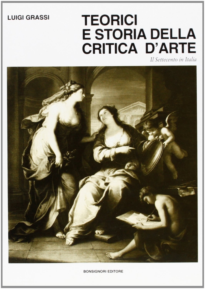 Teorici e storia della critica d'arte. Vol. 3: Il Settecento in Italia