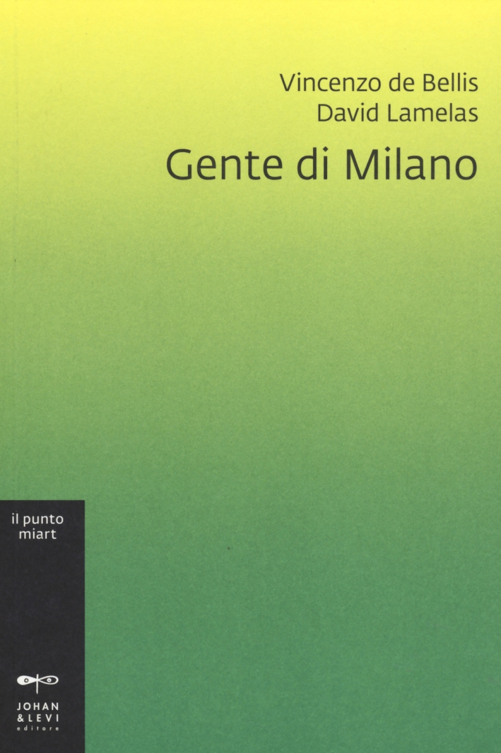 Gente di Milano. Ediz. illustrata Gente di Milano. Ediz. illustrata