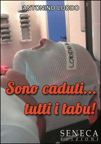 Sono caduti... tutti i tabu! Sono caduti... tutti i tabu!