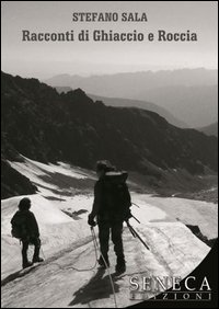 Racconti di ghiaccio e roccia Racconti di ghiaccio e roccia