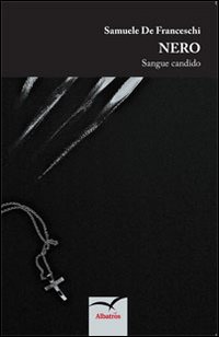 Nero. Sangue candido Nero. Sangue candido