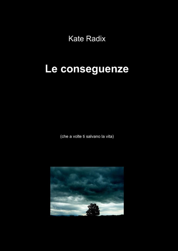 Le conseguenze Le conseguenze