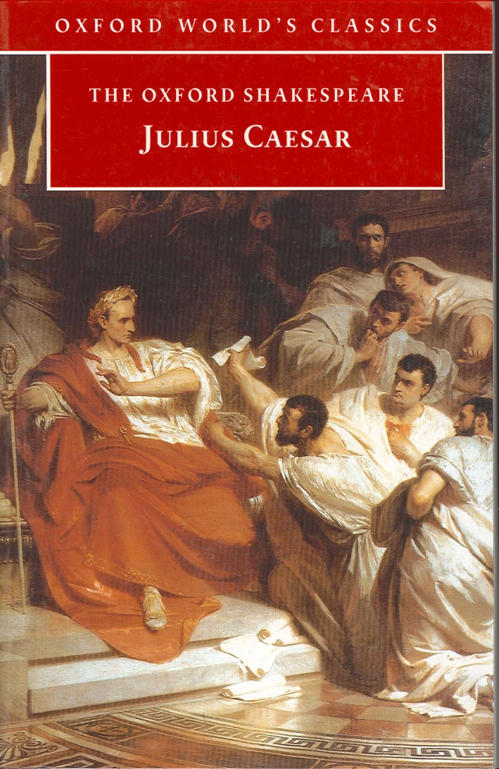 The Oxford Shakespeare. Julius Caesar The Oxford Shakespeare. Julius Caesar