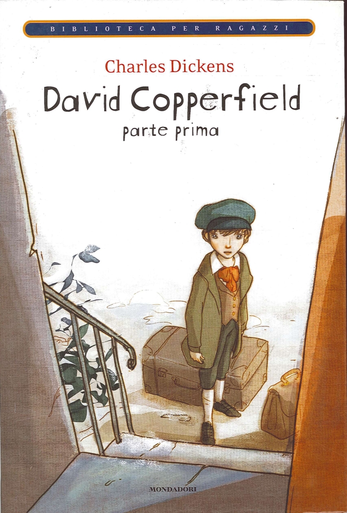 David Copperfield. Parte Prima David Copperfield. Parte Prima
