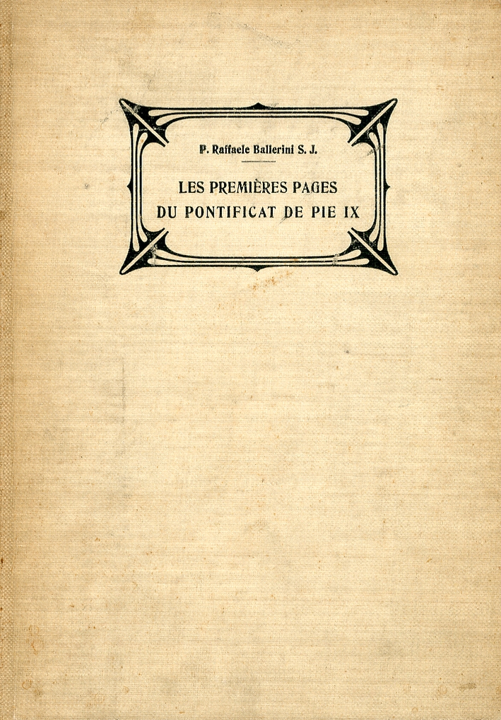 Les Premières Pages Du Pontificat De Pie IX Les Premières Pages Du Pontificat De Pie IX