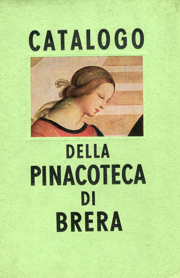Catalogo delle Pinacoteca di Brera in Milano Catalogo delle Pinacoteca di Brera in Milano