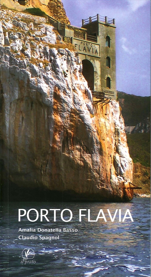 Porto Flavia. La Storia e la Visita. Viaggio nella Sardegna Mineraria Porto Flavia. La Storia e la Visita. Viaggio nella Sardegna Mineraria
