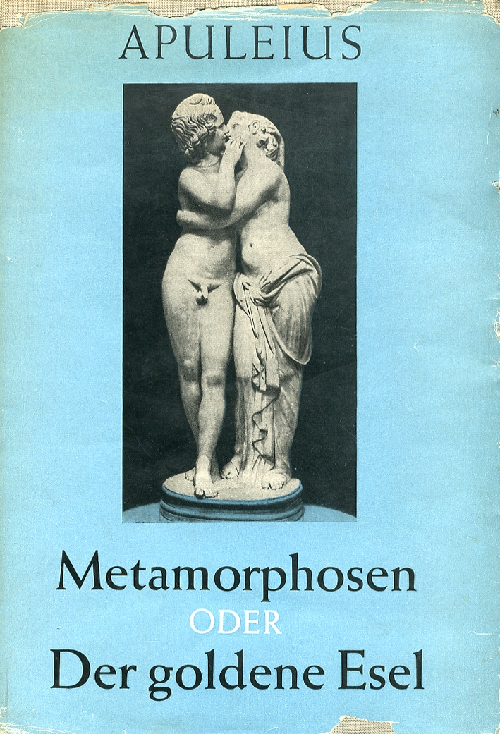 Apuleius. Metamorphosen Oder Der Goldene Esel Apuleius. Metamorphosen Oder Der Goldene Esel