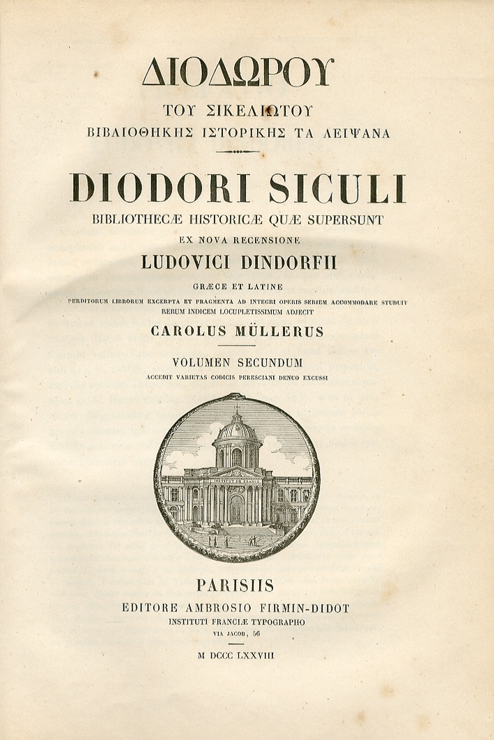 Diodori Siculi. Bibliothechae Quae Supersunt Ex Nova Recensione Diodori Siculi. Bibliothechae Quae Supersunt Ex Nova Recensione