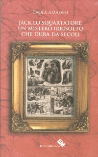 Jack lo Squartatore: un Mistero Irrisolto che Dura Da Secoli