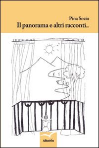 Il Panorama e altri Racconti Il Panorama e altri Racconti