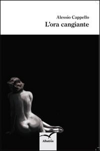 L'Ora Cangiante L'Ora Cangiante