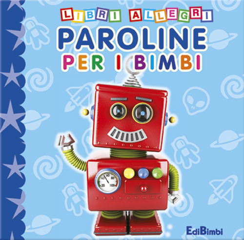 Paroline per i bimbi. Ediz. illustrata Paroline per i bimbi. Ediz. illustrata