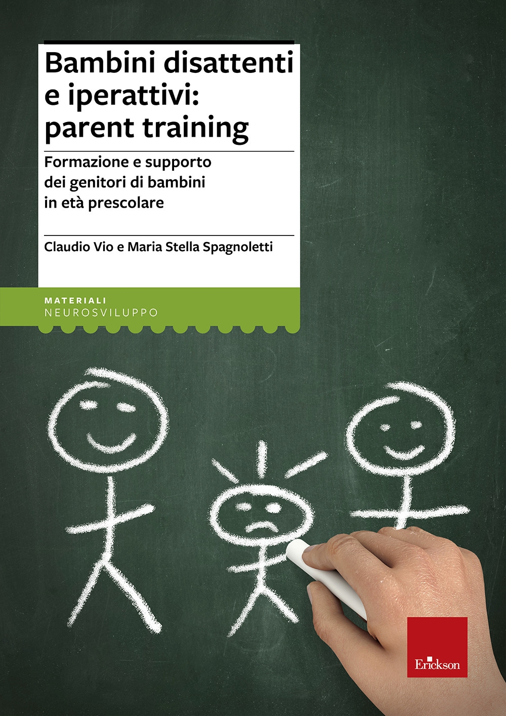 Bambini disattenti e iperattivi: parent training. Formazione e supporto dei genitori di bambini in età prescolare Bambini disattenti e iperattivi: parent training. Formazione e supporto dei genitori di bambini in età prescolare