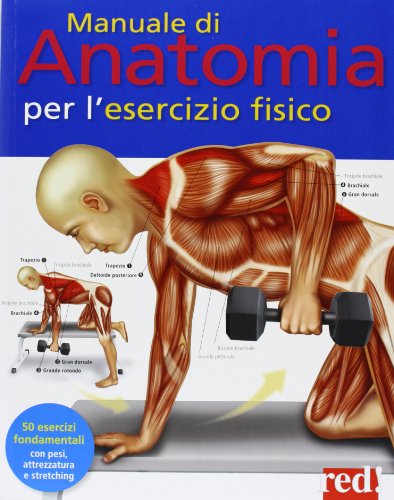 Manuale di anatomia per l'esercizio fisico Manuale di anatomia per l'esercizio fisico