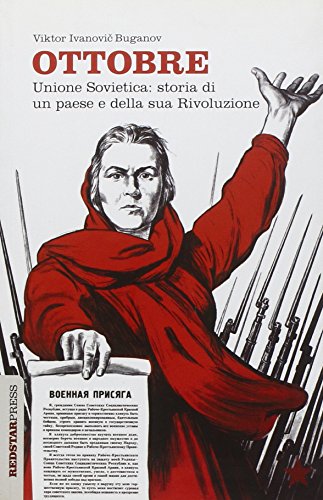 Ottobre. Storia di una rivoluzione Ottobre. Storia di una rivoluzione