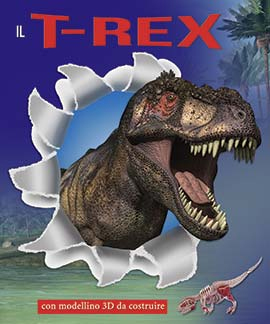 Il T-Rex in 3D. Ediz. illustrata. Con gadget Il T-Rex in 3D. Ediz. illustrata. Con gadget