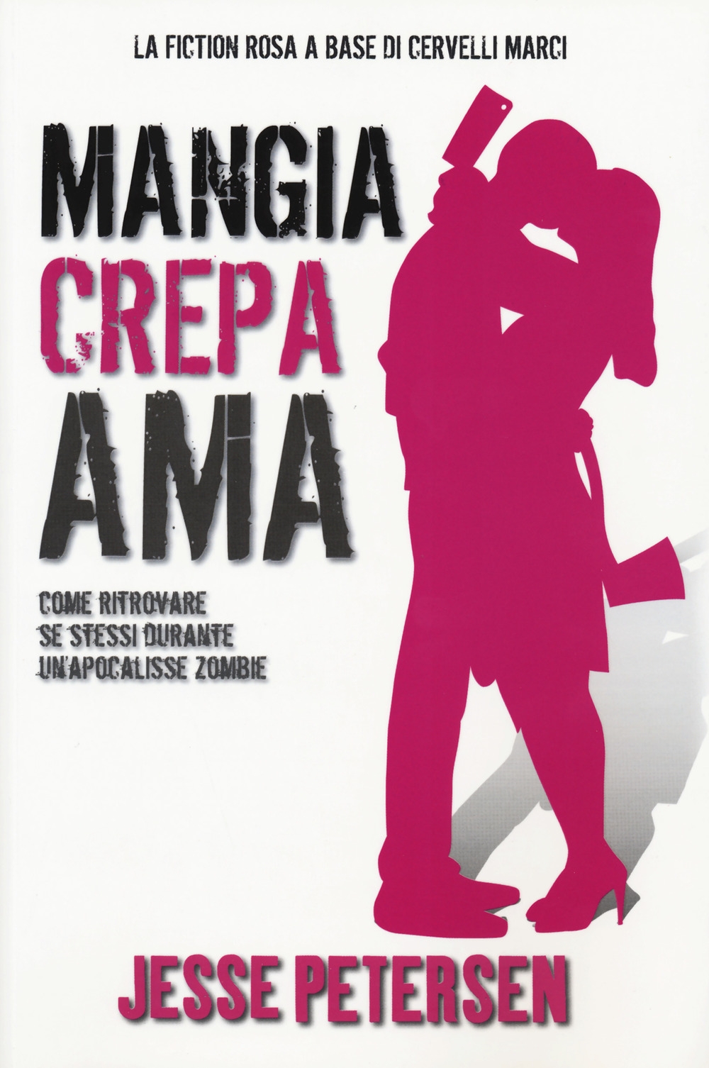 Mangia crepa ama. Finché zombie non ci separi. Vol. 3 Mangia crepa ama. Finché zombie non ci separi. Vol. 3