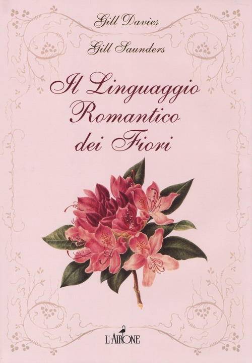 Il linguaggio romantico dei fiori Il linguaggio romantico dei fiori